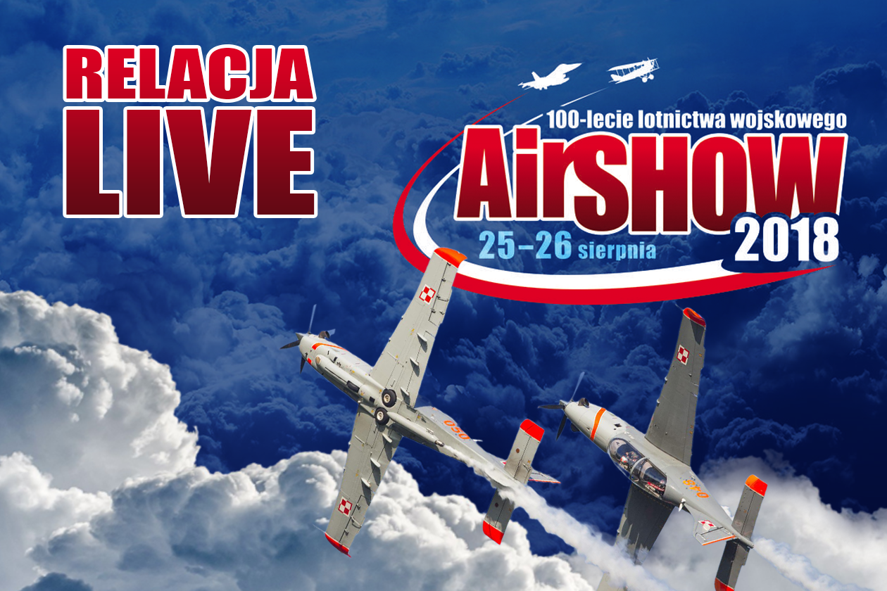 Niesamowite AIR SHOW 2018 - oglądaj teraz na żywo