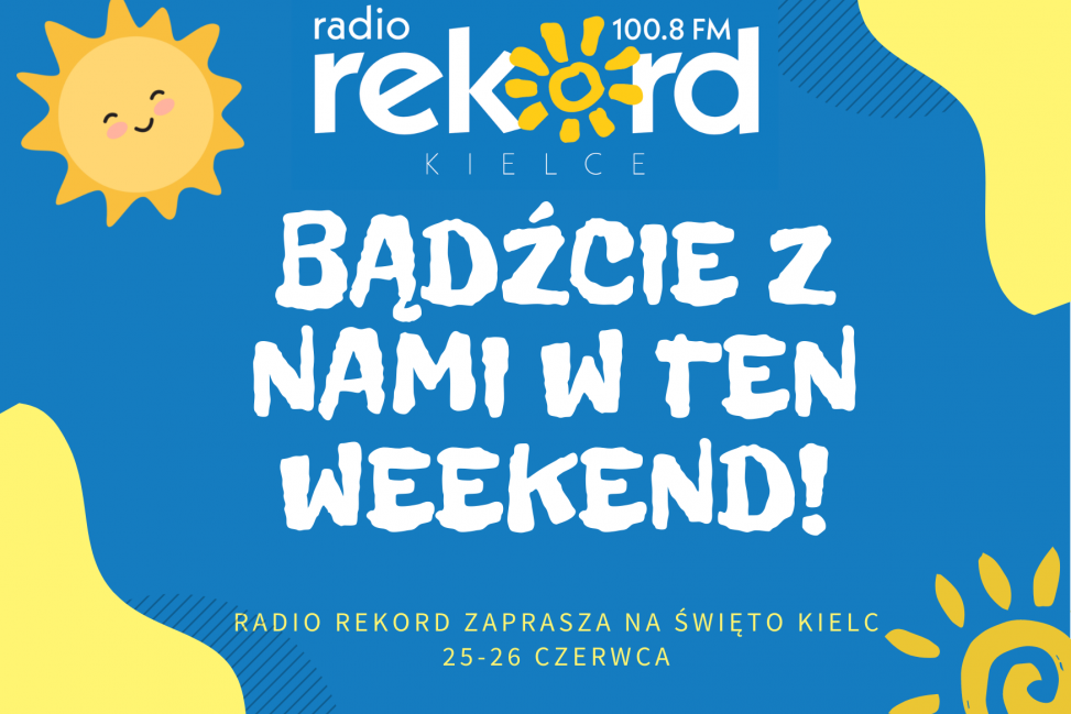 Radio Rekord Kielce na Święcie Kielc. Widzimy się na Rynku!
