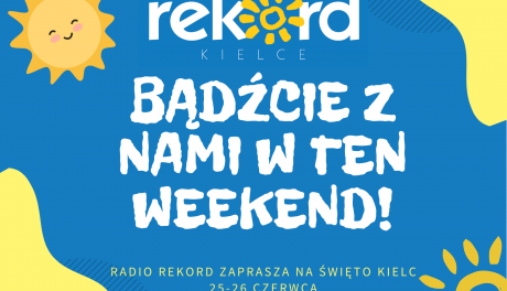 Radio Rekord Kielce na Święcie Kielc. Widzimy się na Rynku!