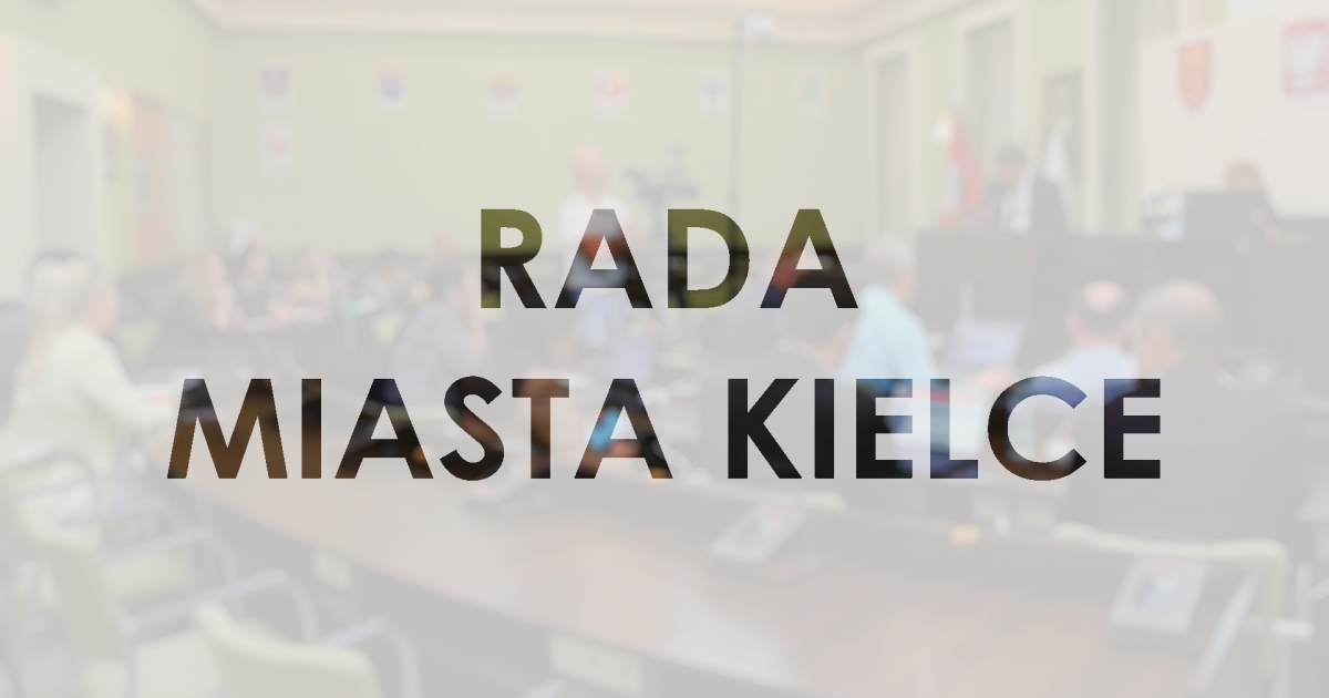 Nadzwyczajna sesja Rady Miasta Kielce