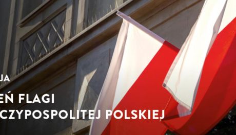 Dzień Flagi Rzeczypospolitej Polskiej oraz Dzień Polonii i Polaków za Granicą
