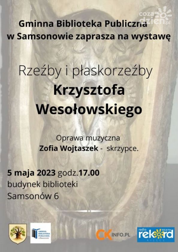 W Bibliotece w Samsonowie wystawa artysty rzeźbiarza Krzysztofa Wesołowskiego