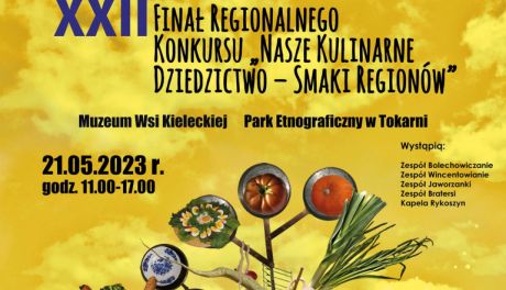 XXII Finał Regionalnego Konkursu “Nasze Kulinarne Dziedzictwo – Smaki Regionów