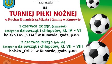 Turniej Piłki Nożnej o Puchar Burmistrza Miasta i Gminy w Kunowie