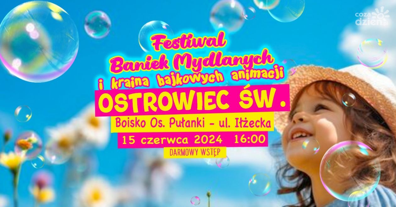Festiwal Baniek Mydlanych zagości w Ostrowcu