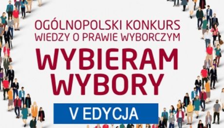 V edycja Ogólnopolskiego Konkursu Wiedzy o Prawie Wyborczym „Wybieram Wybory”