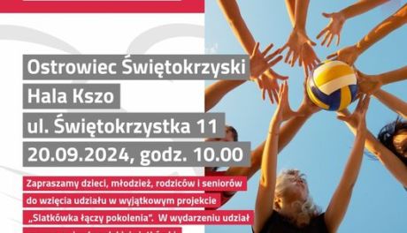 „Siatkówka łączy pokolenia” – już w najbliższy piątek zapraszamy do Ostrowca Świętokrzyskiego!