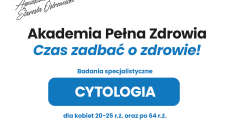 Zaproszenie na badania cytologiczne w ramach Akademii Pełnej Zdrowia