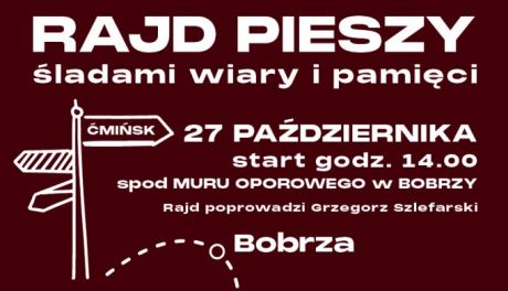 Rajd pieszy - Śladami Wiary i Pamięci!