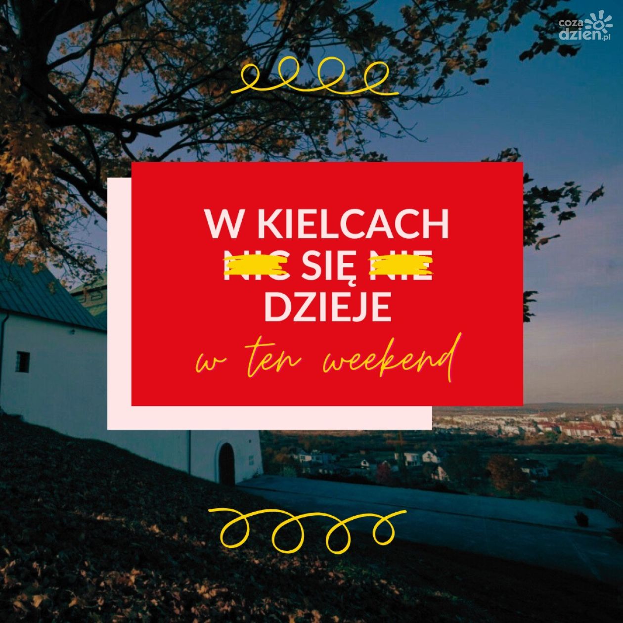 Kulturalne propozycje na weekend w Kielcach 