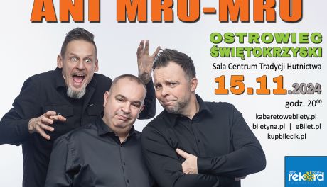 Kabaret ANI MRU-MRU wystąpi w Ostrowcu Świętokrzyskim z nowym programem „Mniej więcej”