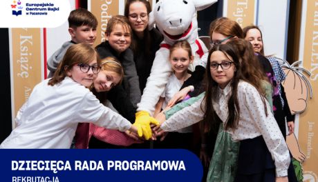 Rekrutacja do Dziecięcej Rady Programowej Europejskiego Centrum Bajki