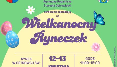 Ostrowiecki "Wielkanocny Ryneczek" z atrakcjami artystycznymi i kulinarnymi 