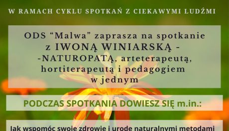 Spotkanie z naturą w "Malwie". Będzie o niekonwencjonalnych sposobach na zdrowie