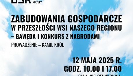 Gawęda o architekturze gospodarczej dawnej wsi