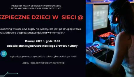 Jak chronić dzieci w sieci- konferencja w Ostrowcu  