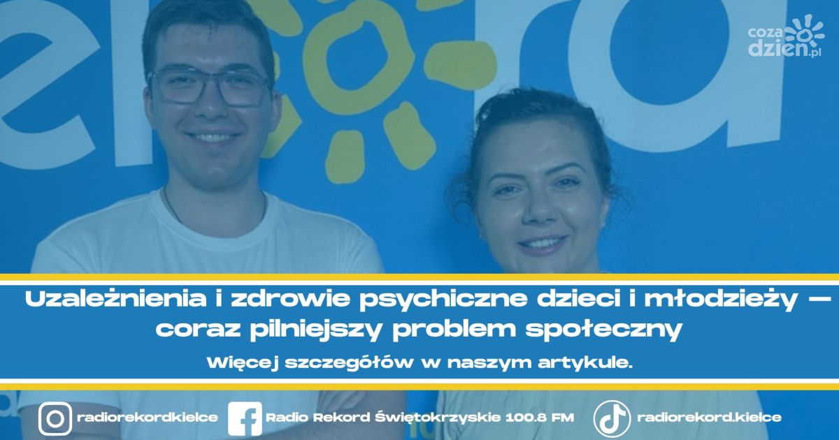 Uzależnienia i zdrowie psychiczne dzieci i młodzieży – coraz pilniejszy problem społeczny