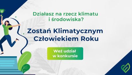 Klimatyczny Człowiek Roku 2025 – rusza nabór do prestiżowego konkursu