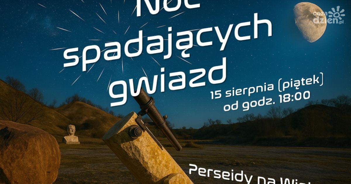 Już dziś wieczorem „Noc spadających gwiazd”