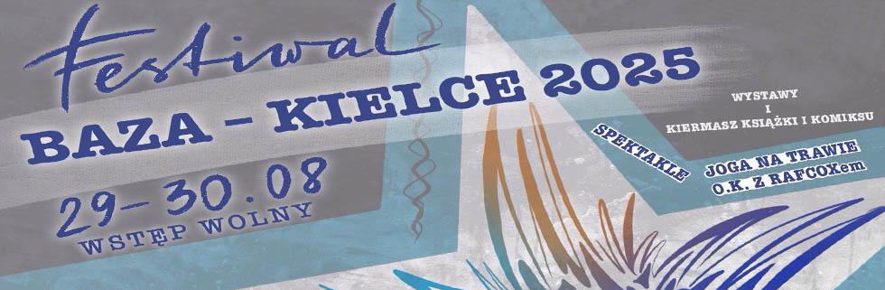 Międzypokoleniowy Festiwal „Baza Kielce 2025”