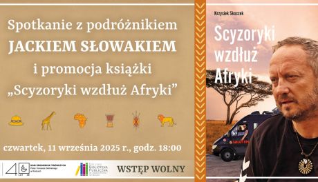 Spotkanie z Jackiem Słowakiem – „Scyzoryki wzdłuż Afryki”