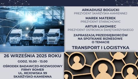 Transport i logistyka tematem  Regionalnych Misji Gospodarczych w Skarżysku Kamiennej 