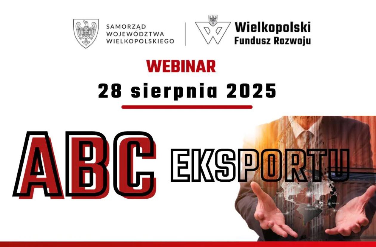 Webinarium „ABC eksportu” – praktyczne porady dla początkujących eksporterów