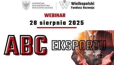 Webinarium „ABC eksportu” – praktyczne porady dla początkujących eksporterów