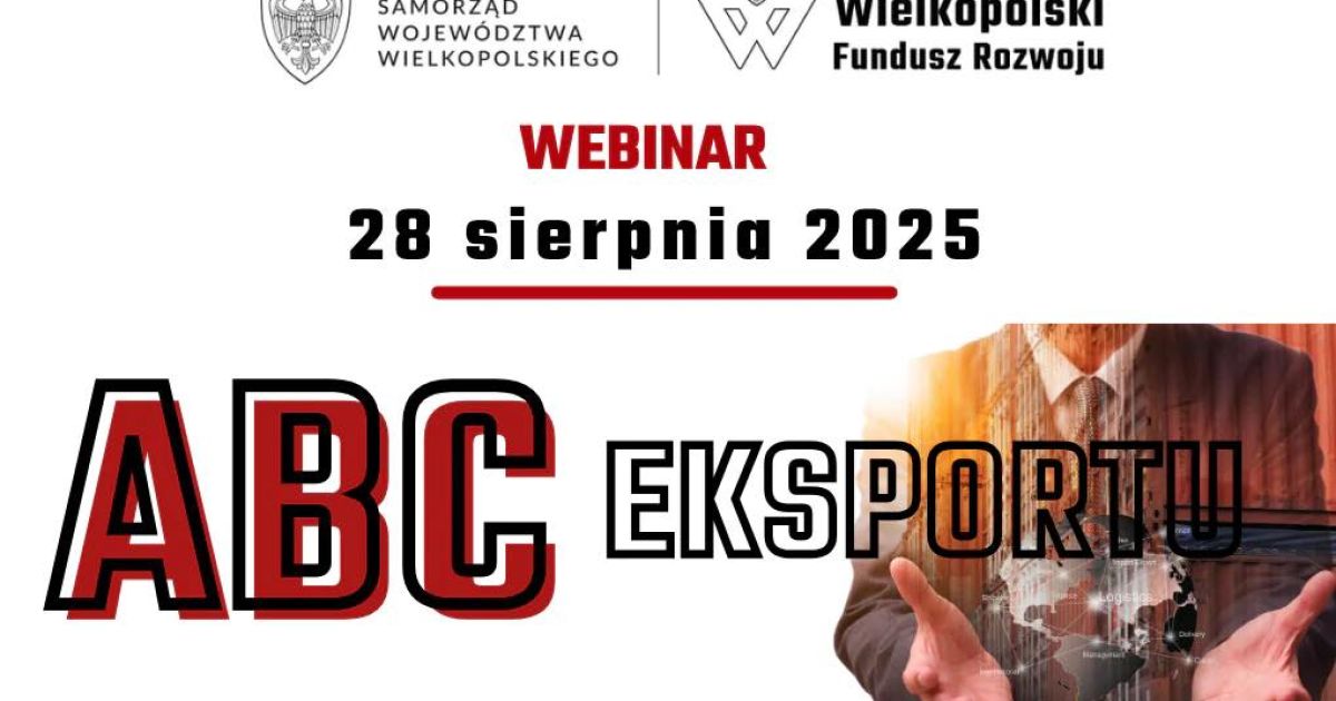 Webinarium „ABC eksportu” – praktyczne porady dla początkujących eksporterów