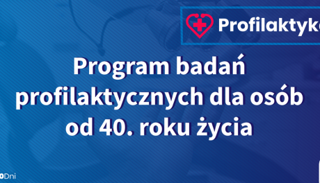 Program „Profilaktyka Świętokrzyskich Pracowników” teraz od 40. roku życia