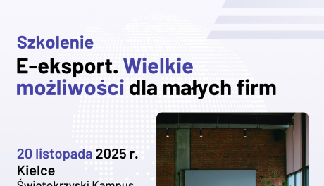 Bezpłatne szkolenie o e-eksportcie dla przedsiębiorców z województwa świętokrzyskiego