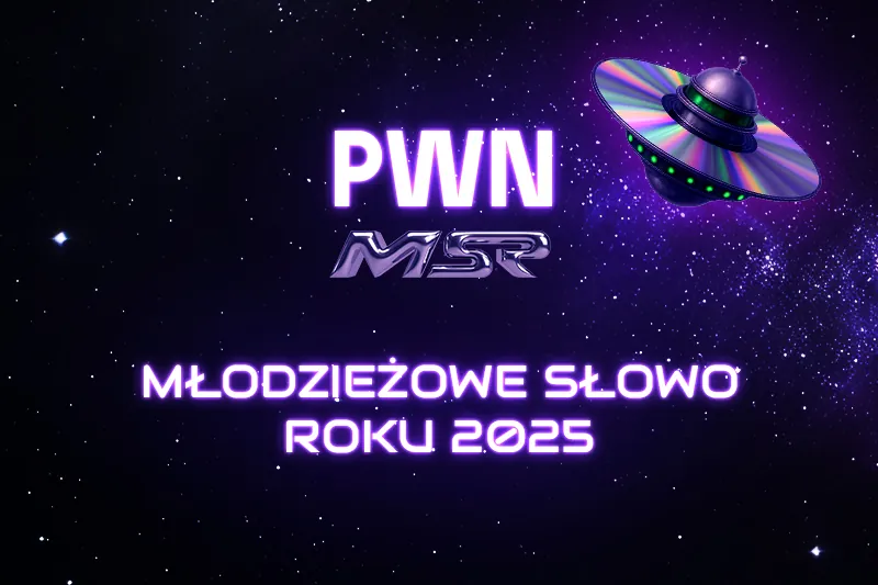 Młodzieżowe Słowo Roku 2025 – finałowa piętnastka i ich znaczenia
