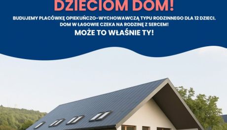 Zostań rodziną zastępczą – nowy dom w Łagowie czeka