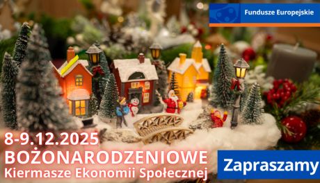 Bożonarodzeniowe Kiermasze Ekonomii Społecznej rozpoczęte. Świąteczne rękodzieło w kilkunastu instytucjach regionu