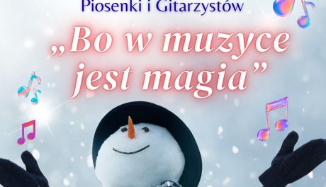 Bo w muzyce jest magia – koncert w Domu Kultury „Zameczek”