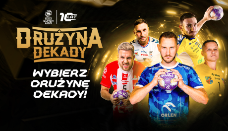 ORLEN Superliga obchodzi dziesięciolecie istnienia. Kibice mogą wybrać Drużynę Dekady