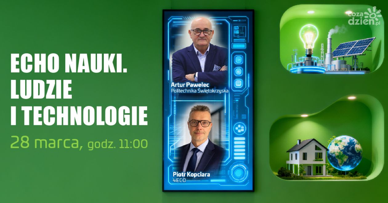 Echo Nauki. Ludzie i technologie – nauka bliżej codzienności